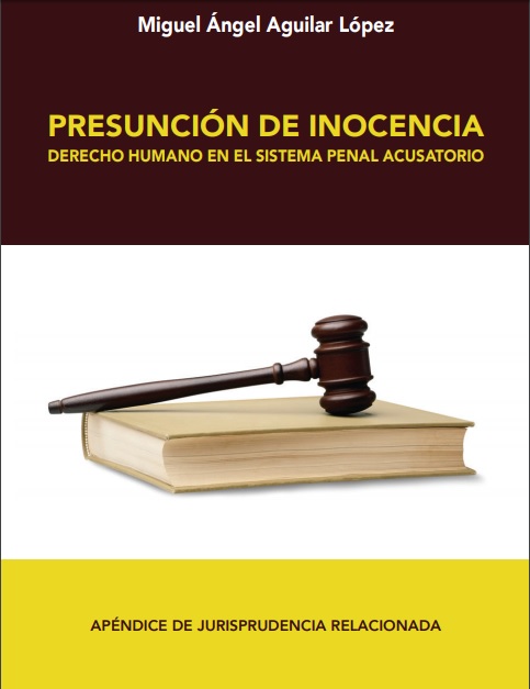 Presunción de inocencia. Derecho humano en el sistema penal acusatorio